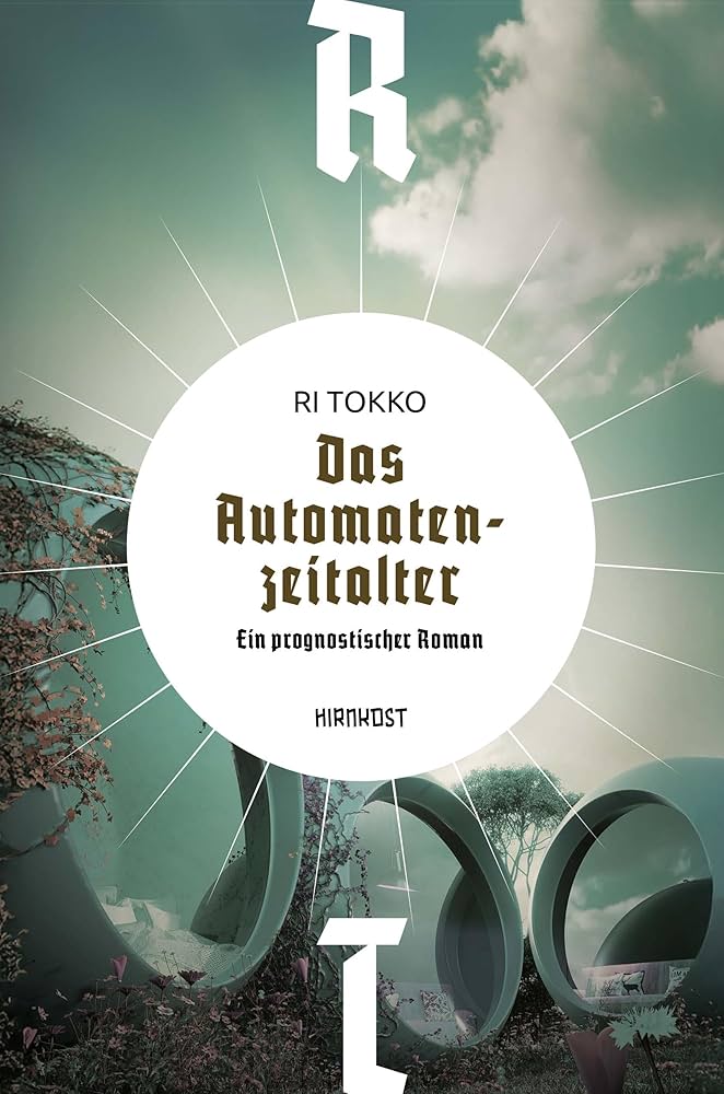 洋書 Die faszinierende Welt der Automaten Das Automatenzeitalter: Ein prognostischer Roman